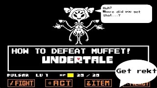 HOW TO DEFEAT MUFFET EXTREMELY FAST  Undertale 4 [upl. by Rednasela]