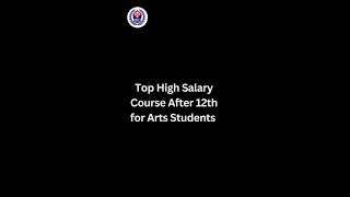 Top High Salary Course After 12th for Arts Students [upl. by Bouldon798]