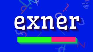 EXNER  How to pronounce Exner [upl. by Zsazsa]