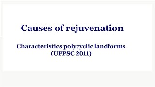 Rejuvenation of the fluvial cycle of erosion Characteristics of polycyclic landforms UPPSC 2011 [upl. by Nnylrebma167]