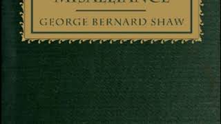 Misalliance by George Bernard SHAW read by  Full Audio Book [upl. by Anialem]