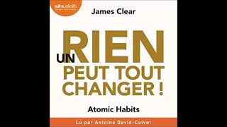 Atomic Habits Livre Audio James Clear Un rien peut tout changer Livre développement personnel [upl. by Leissam707]