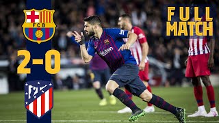 FULL MATCH Barça 2  0 Atlético Madrid 2019 HOW BARÇA SECURED THE 201819 TITLE [upl. by Gahan928]