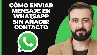 Cómo enviar un mensaje en WhatsApp sin agregar el contacto Método fácil [upl. by Lavoie857]