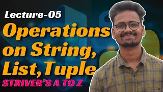 L05 Operations on DataTypes  CrackingSolving Strivers A to Z Sheet using Python  Saurabh Mishra [upl. by Lenahs]