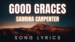 Sabrina Carpenter  Good Graces  SONG LYRICS Version [upl. by Macegan808]