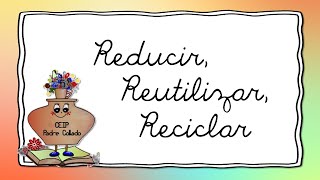 Reducir reutilizar y reciclar 2º con letra [upl. by Akcirre608]