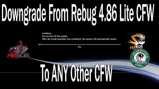 How To Downgrade From Rebug 486 Lite CFW To ANY Other CFW Of Your Choice 2020 [upl. by Nylecyoj]