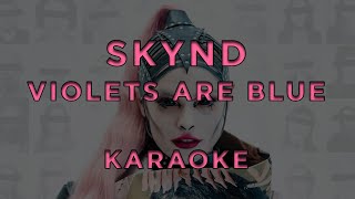 SKYND  Violets are Blue • KARAOKE [upl. by Kreegar713]