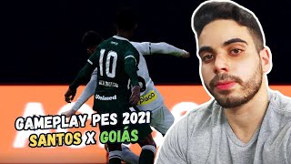 GOIÁS X SANTOS  GAMEPLAY LIVE PES 2021  KLEBER  PC 60 FPS [upl. by Bible6]