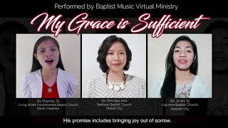 My Grace is Sufficient  Baptist Music Virtual Ministry  Trio [upl. by Airebma]