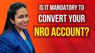 Convert NRO Account After Returning to India Permanently  Rules for an NRI  CA Neha Gupta [upl. by Aneehsar362]