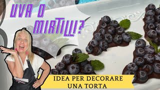 IDEA DECORAZIONE TORTA CON MIRTILLI E CIOCCOLATO [upl. by Morven]