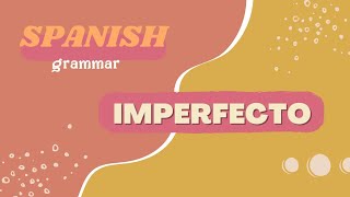 Imperfecto  Spanish Past Tense  Spanish Grammar [upl. by Quince96]