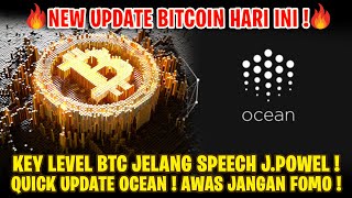 UPDATE BITCOIN  KEY LEVEL BITCOIN JELANG SPEECH JEROME POWELL  QUICK UPDATE OCEAN COIN [upl. by Nivag]