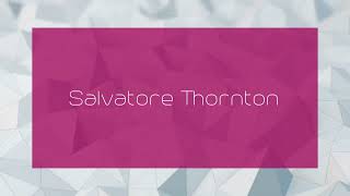 Salvatore Thornton  appearance [upl. by Hcnarb]