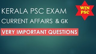 PSC EXAM IMPORTANT CURRENT AFFAIRS ampGK  SECRETARIAT ASSISTANT [upl. by Oiramed609]