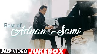 Best Of Adnan Sami  Video Jukebox  Hindi Songs  TSeries [upl. by Wiggins]