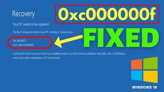 0xc000000f Windows 10 Error  Your PC Needs to be Repaired SOLVED 2022 [upl. by Eceinehs]