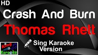 🎤 Thomas Rhett  Crash And Burn Karaoke VersionKing Of Karaoke [upl. by Calen]