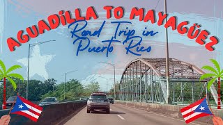 SPECTACULAR ROAD TRIP  AGUADILLA TO MAYAGÜEZ  PUERTO RICO [upl. by Harbert331]