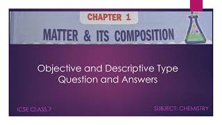 ICSE CLASS 7  Chemistry  Chapter 1 Matter and its Composition  Question and Answers [upl. by Baillieu]