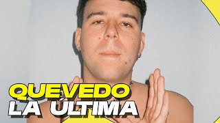 ¿SE RETIRA REACCIÓN LA ÚLTIMA  Quevedo Video Oficial [upl. by Atekehs]