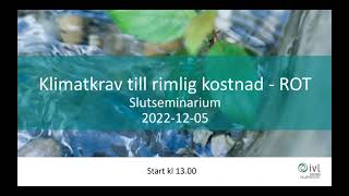 Klimatkrav till rimlig kostnad ROT  slutseminarium [upl. by Mathilde]