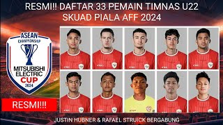 DAFTAR 33 PEMAIN TIMNAS INDONESIA U22 DI PIALA AFF SENIOR 2024‼️JADWAL PIALA AFF 2024 [upl. by Alrahs]