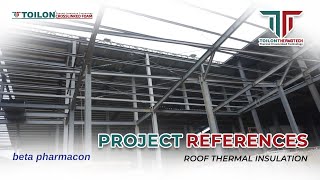 Beta Pharmacon 1  Project Reference Toilon Thermofoil  Roof Thermal Insulation [upl. by Ialocin]