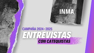 Entrevista con Inma Y tú ¿quieres ser catequista [upl. by Ecydnarb115]