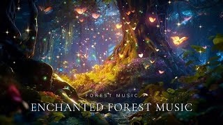 Enchanted Forest Music  10 Hour Ambience Music amp Nature Sounds 》Relax Deep Sleep Healing [upl. by Nithsa931]