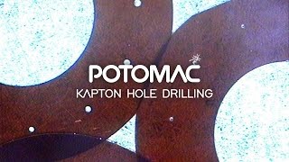 Kapton Hole Drilling [upl. by Alleon]