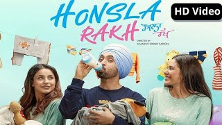 Honsla Rakh Full Punjabi Movie 2023  Diljit Dosanjh amp Sonam Bajwa  New Punjabi Movies [upl. by Annoit795]