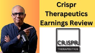 My take on CRISPR Therapeutics earnings [upl. by Mendy]