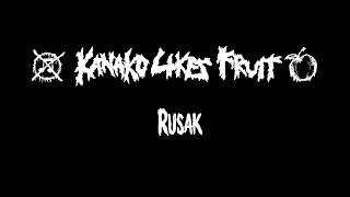 Kanako Likes Fruit  Rusak MUSIC VIDEO 2018  Grindcore [upl. by Ledua]