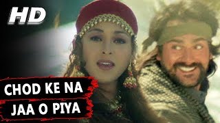 Chod Ke Na Jaa O Piya  Alka Yagnik  Maa Tujhhe Salaam 2002 Songs  Arbaaz Khan Monal [upl. by Annunciata]