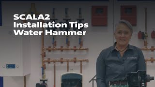 SCALA2 Installation Tips Water Hammer [upl. by Airod]