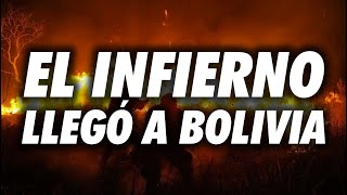 El INFIERNO llegó a BOLIVIA [upl. by Berwick]