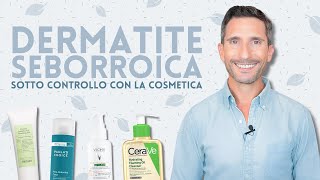 DERMATITE SEBORROICA SOTTO CONTROLLO CON LA COSMETICA [upl. by Htevi108]