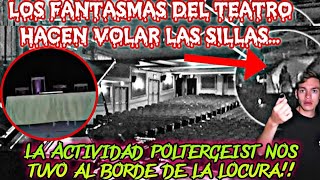 La actividad POLTERGEISR de este TEATRO nos tuvo al borde de la LOCURA Volaron las SILLAS [upl. by Egidio]