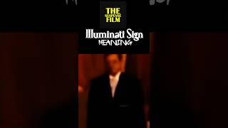 illuminati Sign Meaning thesuspensefilm [upl. by Euqinomod]