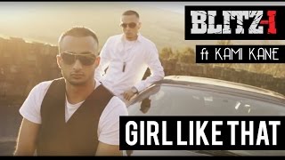 Blitzi GIRL LIKE THAT NACHNA VEH feat Kami Kane OFFICIAL VIDEO [upl. by Dream]