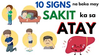 🙁 10 Sintomas ng problema sa LIVER o ATAY  SIGNS ng malalang SAKIT sa ATAY [upl. by Audley]