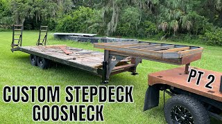 Custom Stepdeck Gooseneck Trailer Build PT 2 [upl. by Baelbeer]