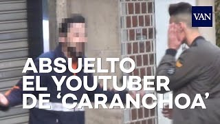 Absuelto el ‘youtuber’ de ‘caranchoa’ porque no figura en la RAE [upl. by Iaras]