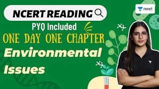 Environmental Issues  One Day One Chapter  NCERT Reading  PYQ Included  NEET 2022  Komal Yadav [upl. by Yelime258]