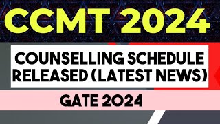 CCMT 2024 latest news Counselling schedule gate 2024 [upl. by Ttenyl]