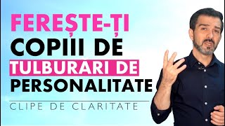 3 Greșeli comune în parenting care favorizează TULBURĂRI DE PERSONALITATE  Daniel Cirț [upl. by Pittel]