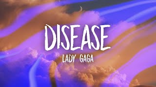 Lady Gaga  Disease Lyrics [upl. by Atcele]